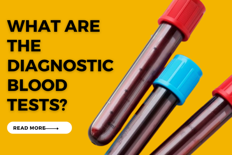What are the Diagnostic Blood Tests?