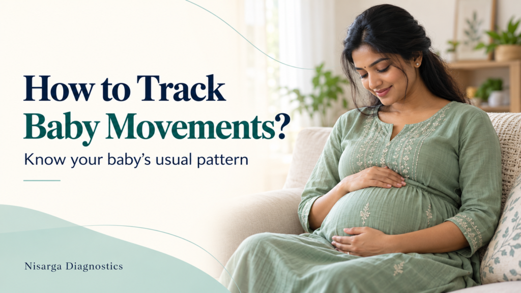 Pregnant woman gently holding her baby bump beside the title “How to Track Baby Movements?” – Nisarga Diagnostic